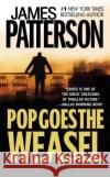 Pop Goes the Weasel James Patterson 9780446608817 Time Warner Trade Publishing