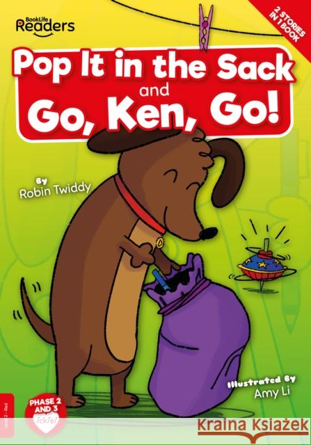 Pop it in the Sack & Go, Ken, Go! Robin Twiddy 9781801558006 BookLife Publishing - książka