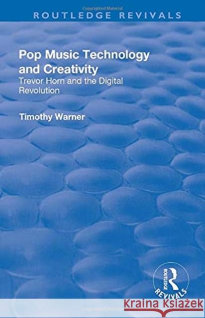 Pop Music: Technology and Creativity - Trevor Horn and the Digital Revolution Warner, Timothy 9781138711556 TAYLOR & FRANCIS - książka