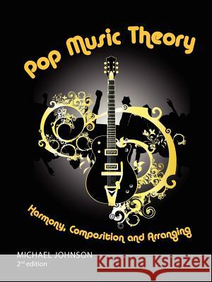 Pop Music Theory Author Michael Johnson 9780578035390 Monomyth Music - książka