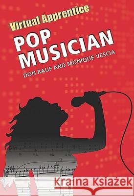 Pop Musician Don Rauf Monique Vescia 9780816067527 Chelsea House Publishers - książka