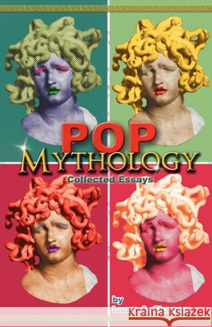 Pop Mythology: Collected Essays Laura A Shamas 9781938135231 Telemachus Press, LLC - książka