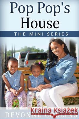 Pop Pop's House - The Mini Series MR Devonne Collins 9781515170907 Createspace - książka