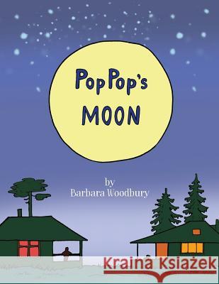 Pop Pop's Moon Barbara Woodbury 9781478753056 Outskirts Press - książka