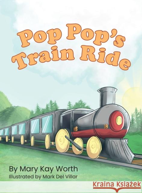 Pop Pop's Train Ride Mary Kay Worth   9781956742497 Mary Kay Worth Books - książka