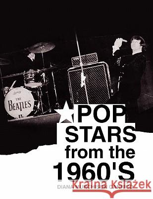 Pop Stars from the 1960's Diana Murchison Carrico 9781450071734 Xlibris Corporation - książka