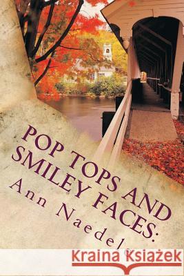 Pop Tops and Smiley Faces: : A Milligan College Mystery Naedele, Ann 9781979101202 Createspace Independent Publishing Platform - książka