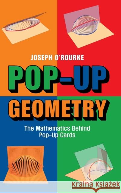 Pop-Up Geometry: The Mathematics Behind Pop-Up Cards O'Rourke, Joseph 9781009098403 Cambridge University Press - książka