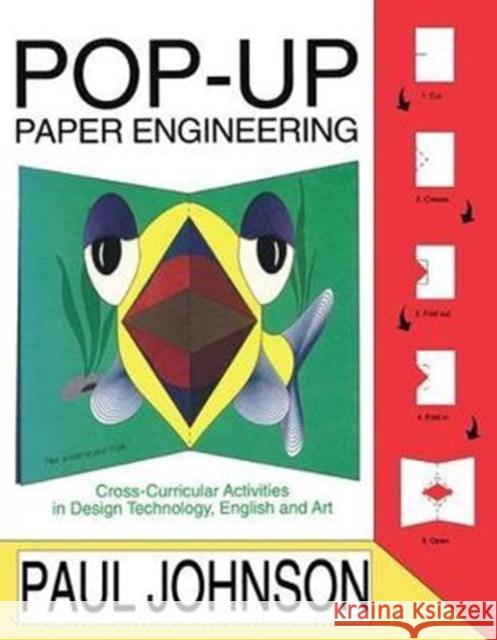 Pop-Up Paper Projects: Step-by-step paper engineering for all ages Paul Johnson 9781138419940 Taylor & Francis Ltd - książka