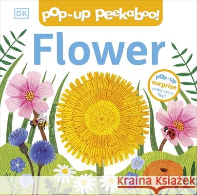Pop-Up Peekaboo! Flower DK 9780241726143 Dorling Kindersley Ltd - książka