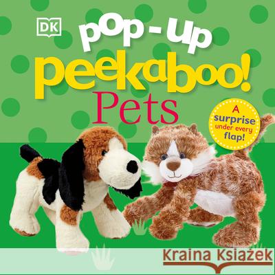 Pop-Up Peekaboo! Pets DK 9780744056570 DK Publishing (Dorling Kindersley) - książka