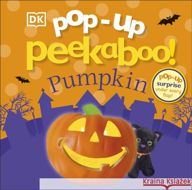Pop-Up Peekaboo! Pumpkin: Pop-Up Surprise Under Every Flap! DK 9780241586570 Dorling Kindersley Ltd - książka