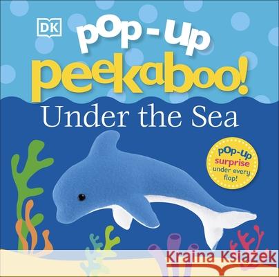 Pop-Up Peekaboo! Under The Sea DK 9780241333112 Dorling Kindersley Ltd - książka