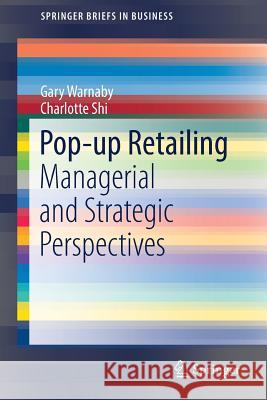 Pop-Up Retailing: Managerial and Strategic Perspectives Warnaby, Gary 9783319713731 Springer - książka