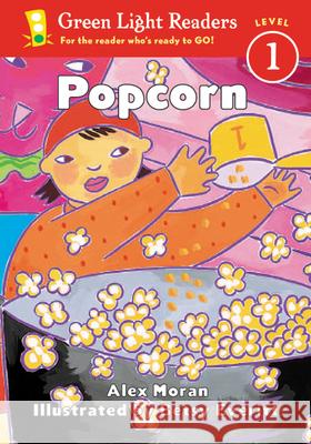 Popcorn Alex Moran Betsy Everitt 9780152048617 Green Light Readers - książka