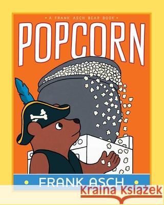 Popcorn Frank Asch Frank Asch 9781665982177 Aladdin Paperbacks - książka