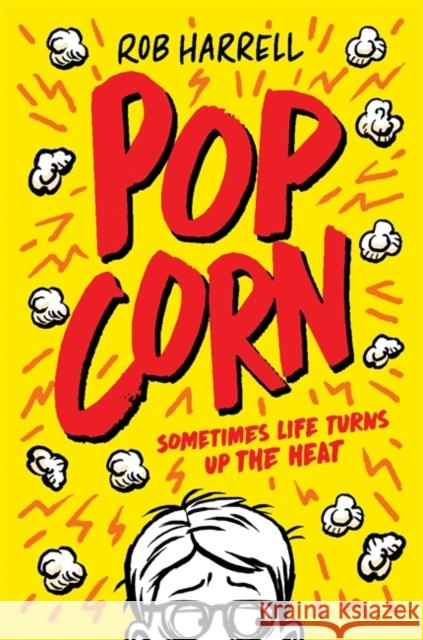 Popcorn: A hilarious and moving story about coping with anxiety Rob Harrell 9781835870877 Bonnier Books Ltd - książka