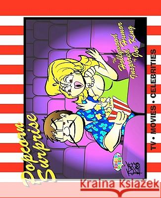 Popcorn Surprise: The Hollywood Inspired Humor of Joe King Joe King 9781456388102 Createspace - książka