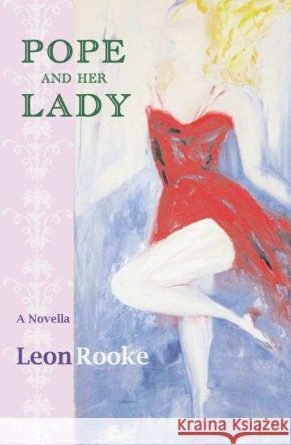 Pope and Her Lady: A Novella Leon Rooke 9781550961379 Exile Editions - książka