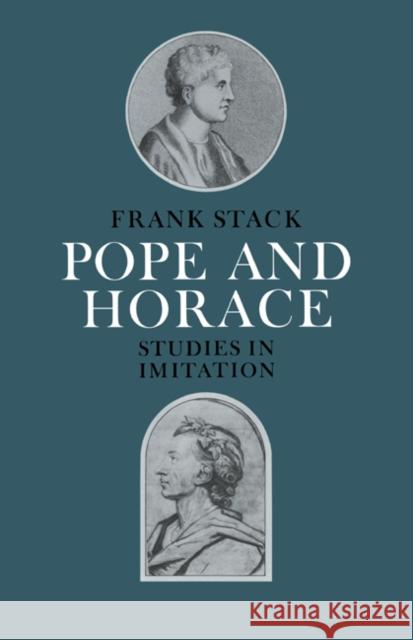 Pope and Horace: Studies in Imitation Stack, Frank 9780521266956 Cambridge University Press - książka