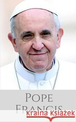 Pope Francis: A Biography of a Catholic Moderniser Anne-Marie McConnaught 9781522070559 Independently Published - książka