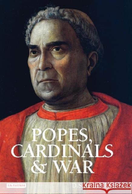 Popes, Cardinals and War: The Military Church in Renaissance and Early Modern Europe Chambers, D. S. 9781845111786 I. B. Tauris & Company - książka