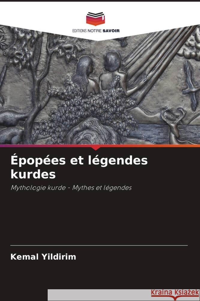 Épopées et légendes kurdes Yildirim, Kemal 9786204759821 Editions Notre Savoir - książka