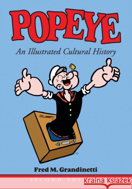 Popeye: An Illustrated Cultural History Grandinetti, Fred M. 9780786416059 McFarland & Company - książka