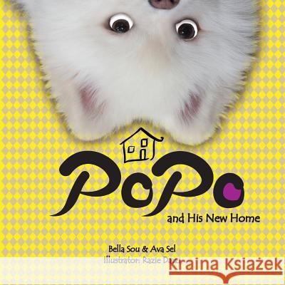 Popo and His New Home Bella Sou Ava Sel Darzi Razie 9781532399299 Poposmiles - książka