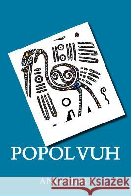 Popol Vuh Anonimo 9781542545174 Createspace Independent Publishing Platform - książka