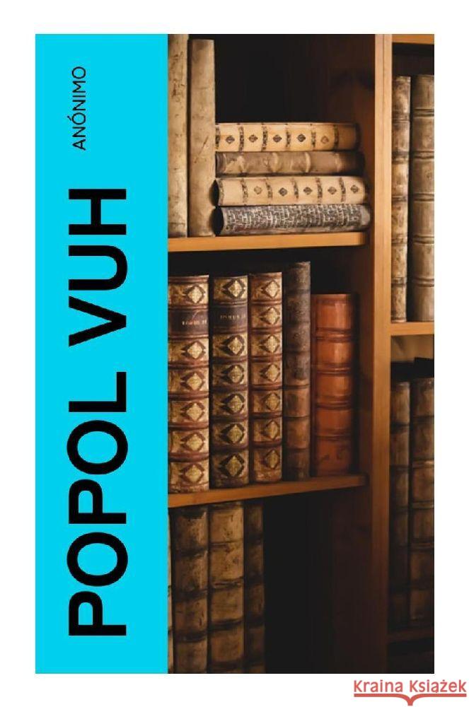 Popol Vuh Anónimo 9788027376315 e-artnow - książka