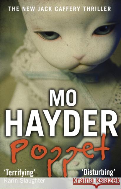 Poppet: Featuring Jack Caffrey, star of BBC’s Wolf series. A tense and terrifying thriller from the bestselling author Mo Hayder 9780857500762 Transworld Publishers Ltd - książka