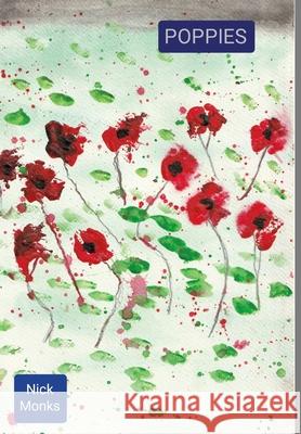 Poppies Nick Monks 9781326440053 Lulu.com - książka