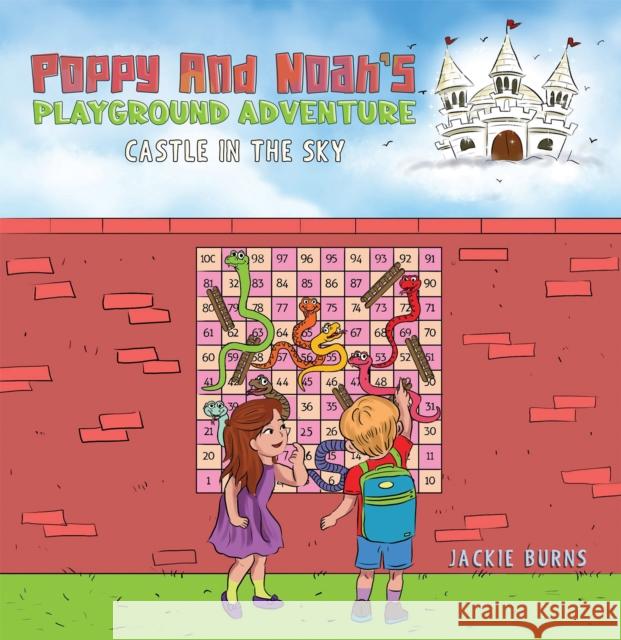 Poppy And Noah's Playground Adventures - Castle In The Sky Jackie Burns 9781035831050 Austin Macauley Publishers - książka