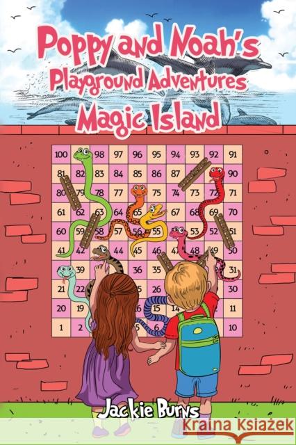 Poppy and Noah's Playground Adventures Magic Island Jackie Burns 9781398424449 Austin Macauley Publishers - książka