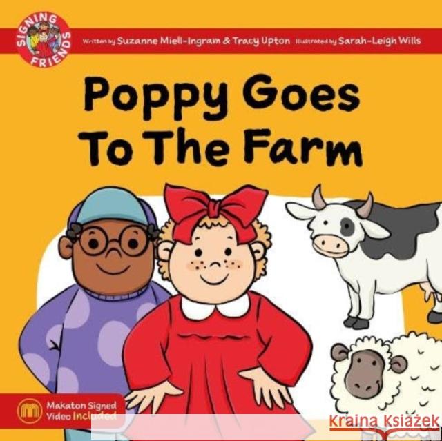 Poppy Goes to the Farm Suzanne Miell-Ingram, Tracy Upton, Sarah-Leigh Wills 9781739189617 Singing Hands Merchandise Limited - książka