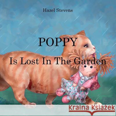 Poppy Is Lost in the Garden Hazel Stevens Bianca Camilla Gambrioli 9781911424741 Black Wolf Edition & Publishing Ltd. - książka