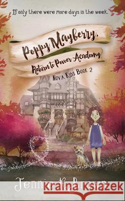 Poppy Mayberry, Return to Power Academy Jennie K. Brown 9781945107894 Month9books - książka