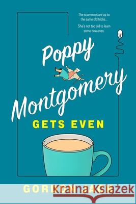 Poppy Montgomery Gets Even Gordon Jack 9781613167748 Mysterious Press - książka