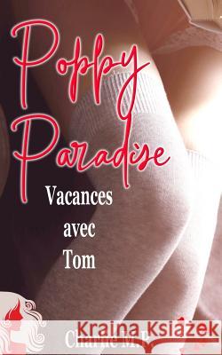 Poppy Paradise: Vacances avec Tom M. P., Charlie 9781975760441 Createspace Independent Publishing Platform - książka