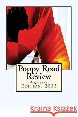 Poppy Road Review: Annual Edition, 2013 Poppy Road Review Sandy S. Benitez 9781497396937 Createspace - książka