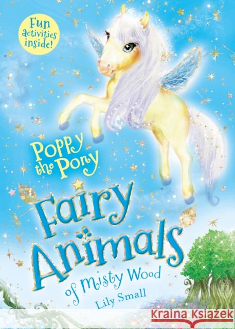 Poppy the Pony: Fairy Animals of Misty Wood Lily Small 9781627797344 Henry Holt & Company - książka