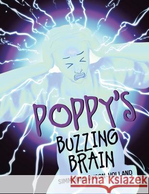 Poppy's Buzzing Brain Simmonne Dyson-Holland Shen Li 9780228856382 Tellwell Talent - książka