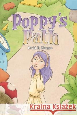 Poppy's Path David R. Morgan Sizemore                                 Naomi Pena 9781954191723 2 Z Press LLC - książka