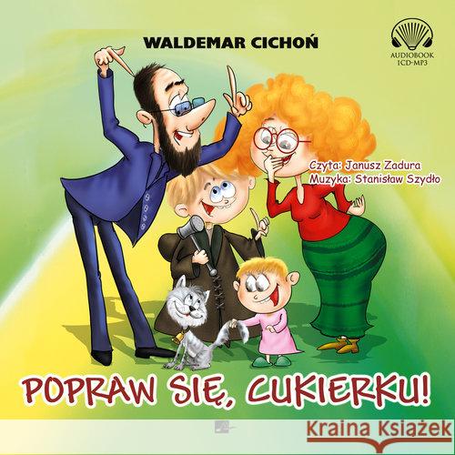 Popraw się, Cukierku! Audiobook Cichoń Waldemar 9788366155633 Aleksandria - książka
