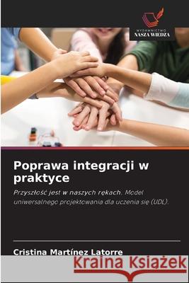 Poprawa integracji w praktyce Martínez Latorre, Cristina 9786208773458 Wydawnictwo Nasza Wiedza - książka