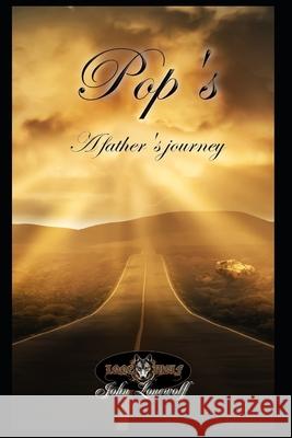 Pops: A father's journey John Lonewolf 9781687212733 Independently Published - książka