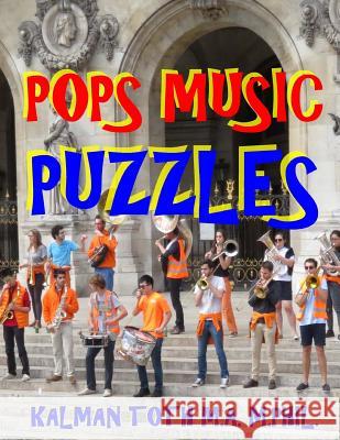Pops Music Puzzles: 133 Large Print Music Themed Word Search Puzzles Kalman Tot 9781973794264 Createspace Independent Publishing Platform - książka
