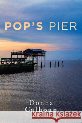Pop's Pier Donna Calhoun 9781532075186 iUniverse - książka