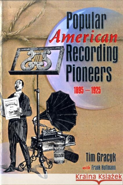 Popular American Recording Pioneers: 1895-1925 Hoffmann, Frank 9781560249931 Haworth Press - książka